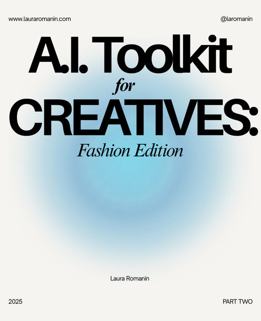 Unlock My Complete AI Creative Toolkit™ -  A Curated AI Toolkit for Fashion Creatives, Stylists, Marketers & Brand Builders